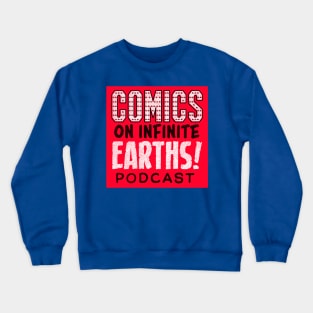 Comics on Infinite Earths Podcast Crewneck Sweatshirt